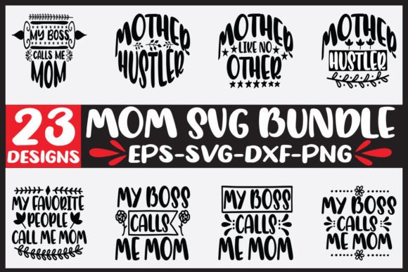 23 Mom Svg Bundle: Graphics for Crafts