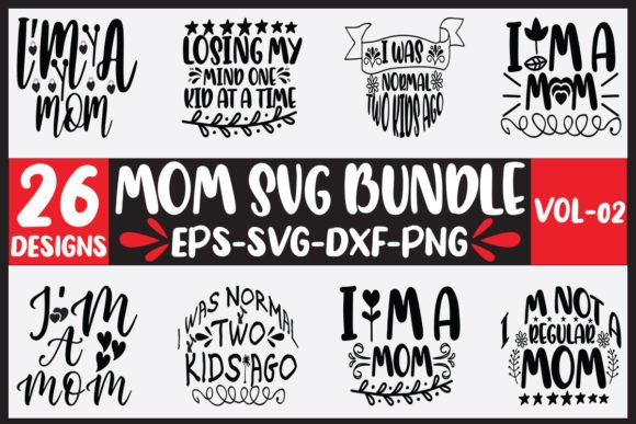 26 Mom Svg Bundle Vol-02: Graphics for Crafts