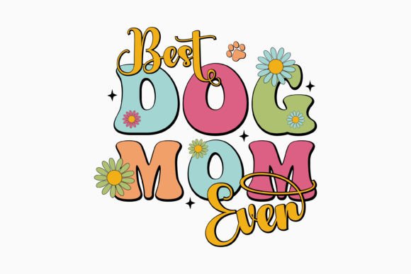 Best Dog Mom Ever Retro SVG for Crafts and Graphics