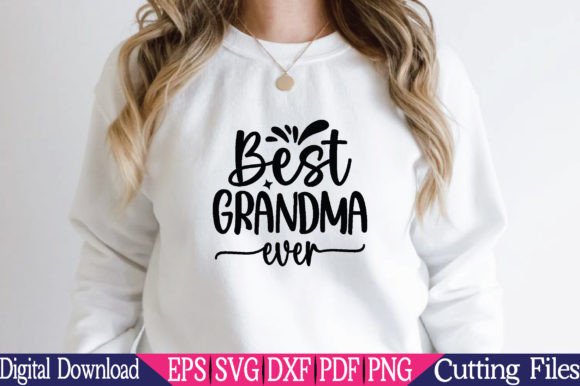 Best Grandma Ever, Mom Svg: Graphics & Crafts Review