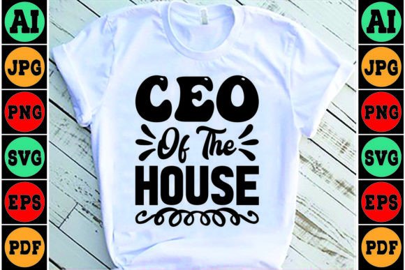 Ceo of the House Mom SVG Design for Crafts
