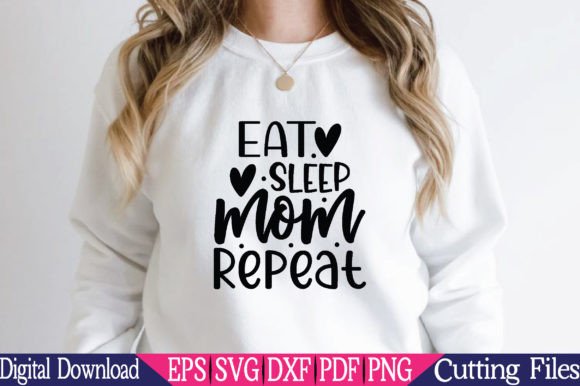 Eat Sleep Mom Repeat Svg for Crafts and Graphics