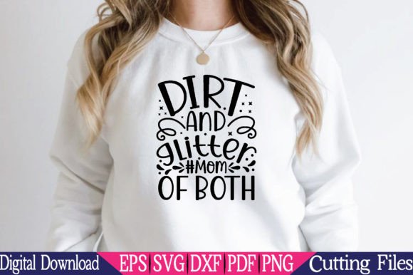 Glitter and Dirt Mom Svg: Graphics for Crafts