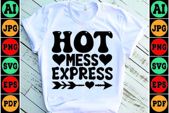 Hot Mess Express Mom SVG Design for Graphics