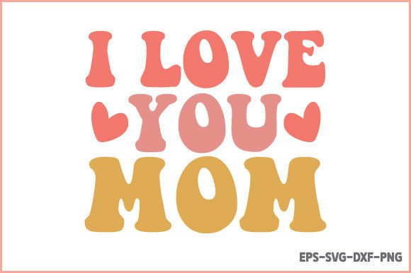 I Love You Mom Retro SVG: Graphics & Crafts Review