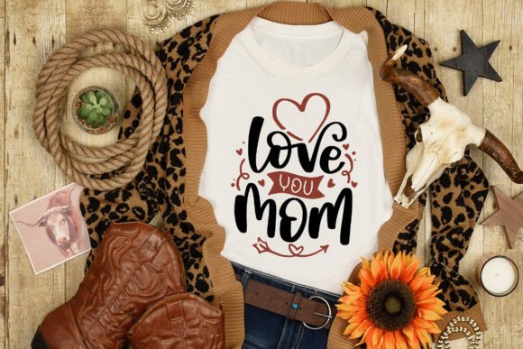 Love You Mom SVG Cut File: Graphics & Crafts