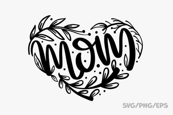 Mom SVG PNG EPS Graphics for Crafts