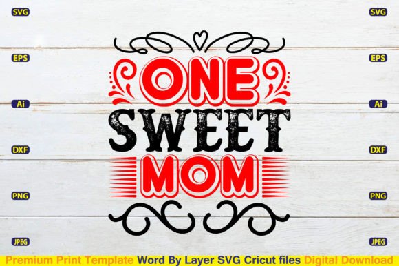 One Sweet Mom Svg: Graphics & Crafts Review