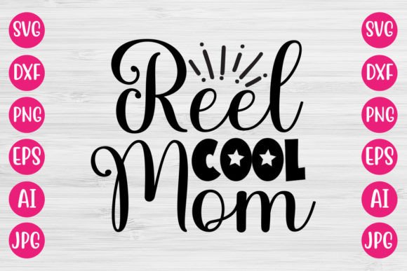 Reel Cool Mom SVG: Graphics & Crafts Review