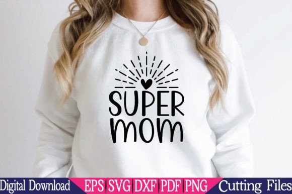 Super Mom, Best Mom SVG: A Designer's Review