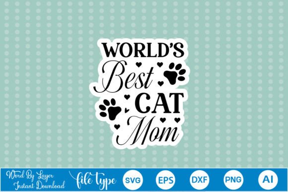 World's Best Cat Mom SVG Stickers for Graphics and Crafts