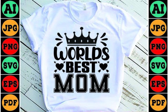 Worlds Best Mom SVG Design for Graphics & Crafts